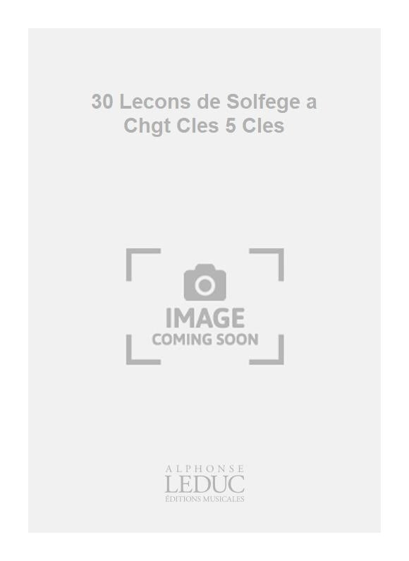 30 Leçons de Solfège a Chgt Cles 5 Cles | Guy Delamorinière