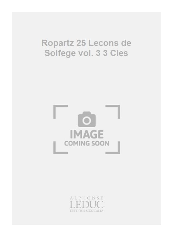 Ropartz 25 Leçons de Solfège vol. 3 3 Cles