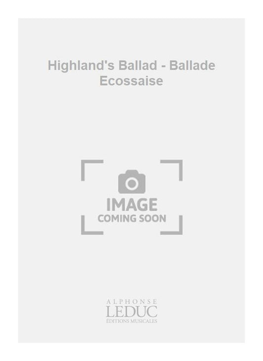Highland's Ballad - Ballade écossaise | Henri Tomasi