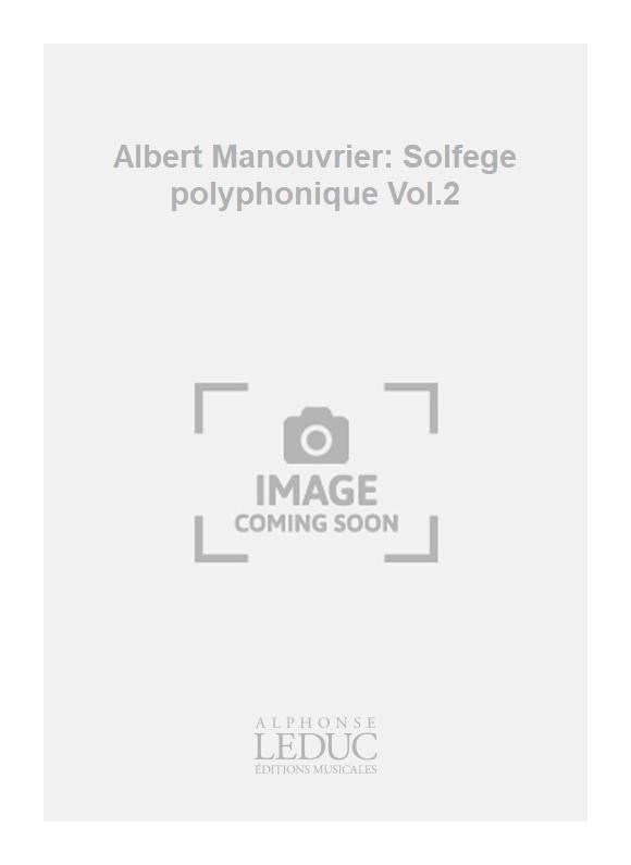 Albert Manouvrier: Solfège polyphonique Vol.2