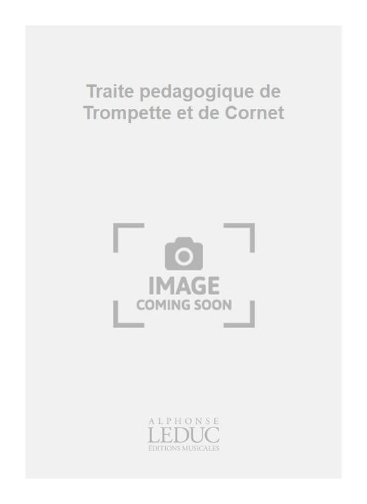 Traité pédagogique de Trompette et de Cornet | Henri Vaillant