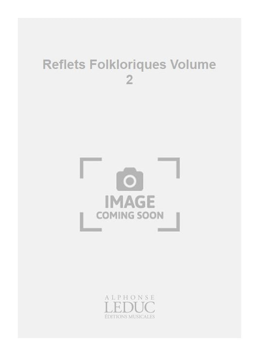 Reflets Folkloriques Volume 2 | A. Pendleton | Voix