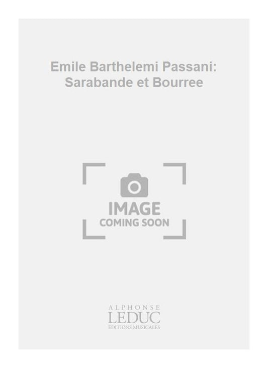 Emile Barthelemi Passani: Sarabande et Bourree de Emile Passani, Partition pour cor et Piano