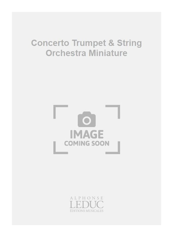 Concerto miniature pour trompette et orchestre à cordes | André Casanova