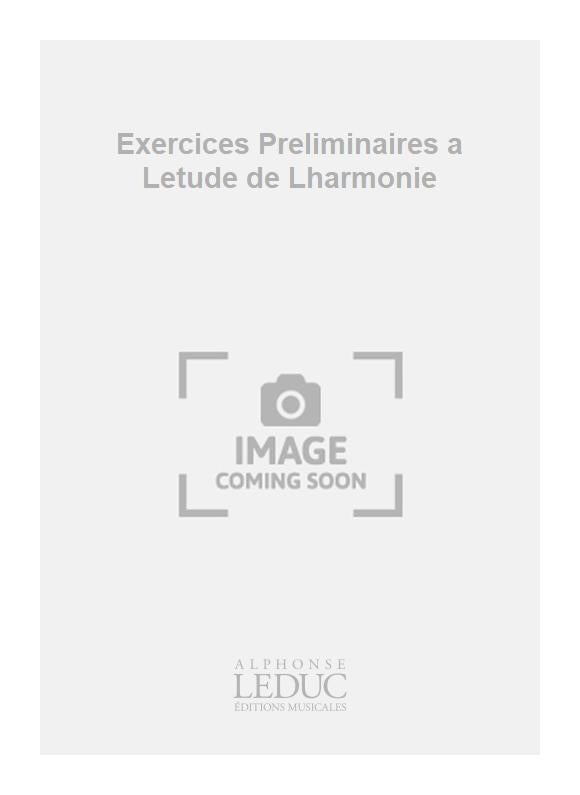 Exercices Preliminaires a Letude de Lharmonie | Roger Boutry