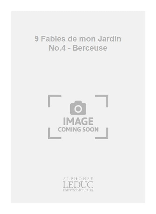 9 Fables de mon Jardin No.4 - Berceuse | R. Chagnon | Chœur