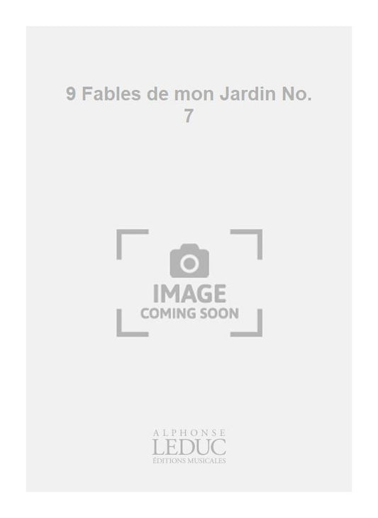 9 Fables de mon Jardin No. 7 | R. Chagnon | Chœur