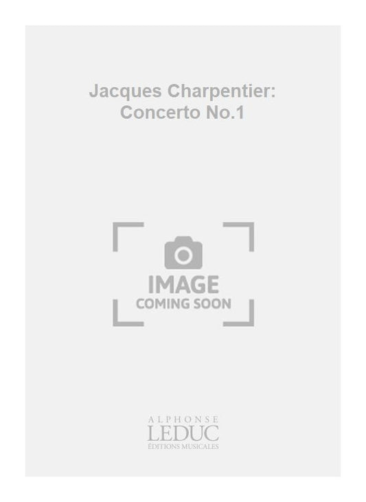 Jacques Charpentier: Concerto No.1 de Jacques Charpentier, Partition pour positive Organ and Strings