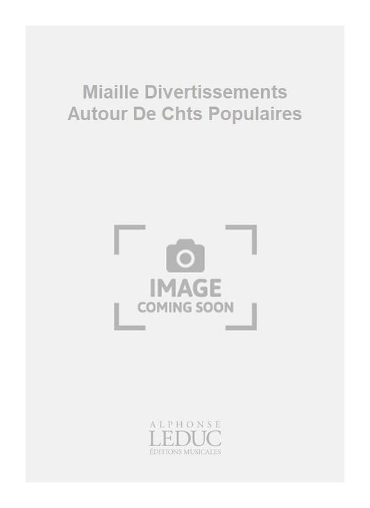 Miaille Divertissements Autour De Chts Populaires | Voix
