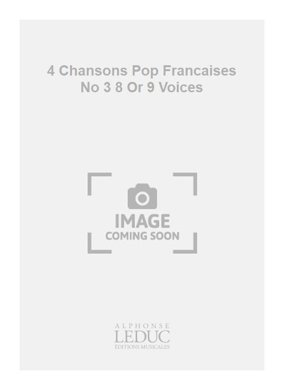 4 Chansons Pop Françaises No 3 8 Or 9 Voices | Désiré-Émile Inghelbrecht