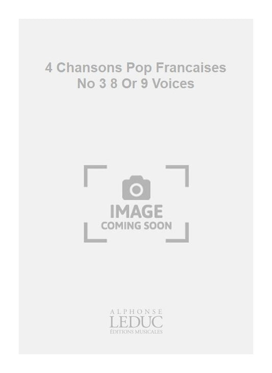 4 Chansons Pop Françaises No 3 8 Or 9 Voices | Désiré-Émile Inghelbrecht