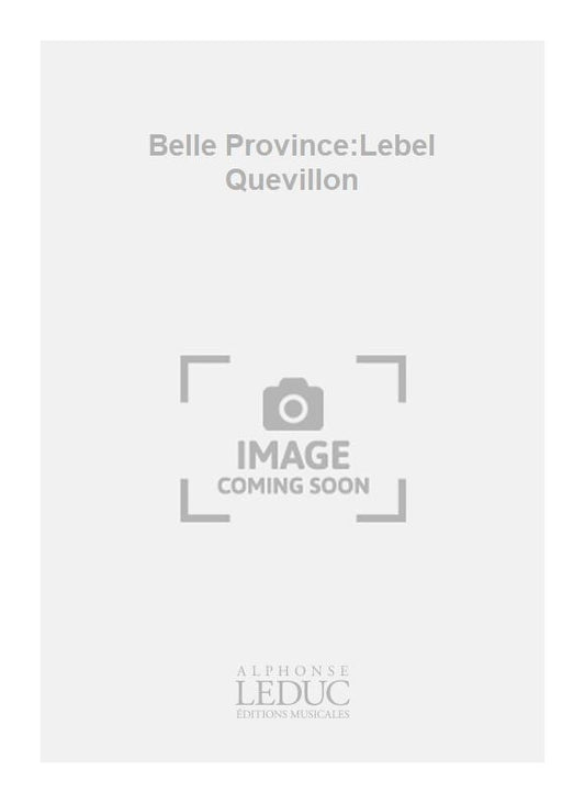 Belle Province:Lebel Quevillon | André Ameller | Contrebasse