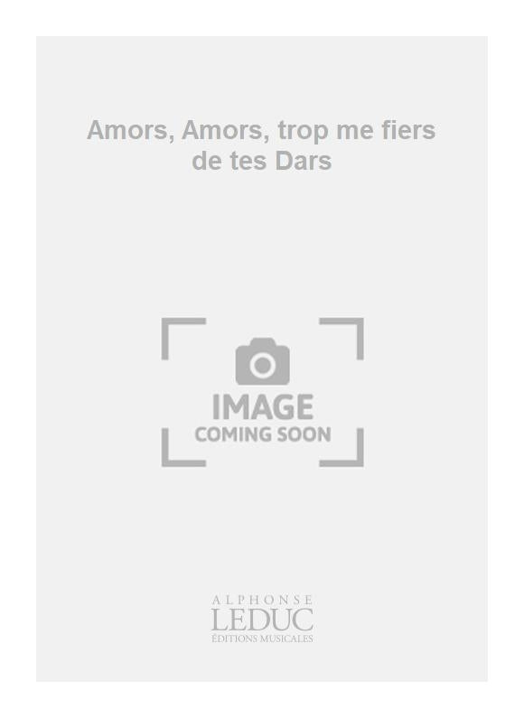 Amors, Amors, trop me fiers de tes Dars | Scoen Hayne van Ghizeghem