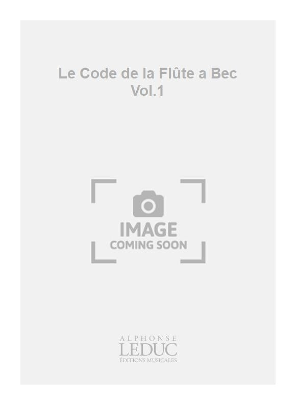 Le Code de la Flûte a Bec Vol.1 | Jean-Claude Barbez