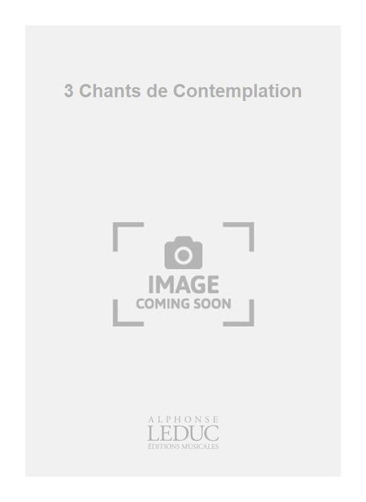 3 Chants de Contemplation | Henri Sauguet | Voix | Jeu de parties