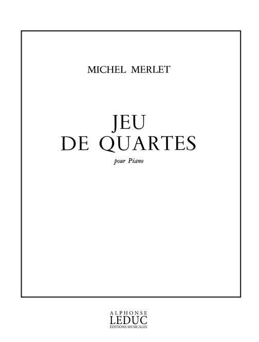 Jeux De Quartes | Michel Merlet | Piano