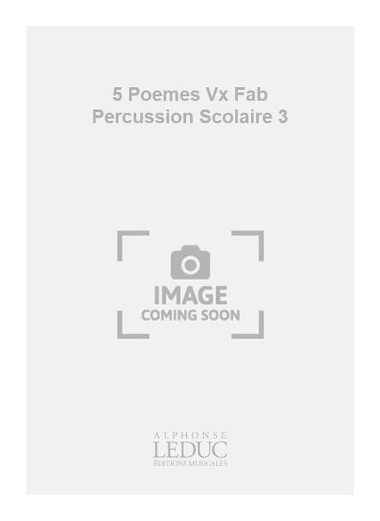 5 Poèmes Vx Fab Percussion Scolaire 3 | Edmund Pendleton