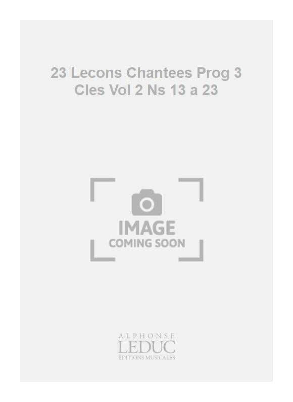 23 Leçons chantées - Prog. 3 clés - vol. 2 - n° 13 à 23 | André Ameller