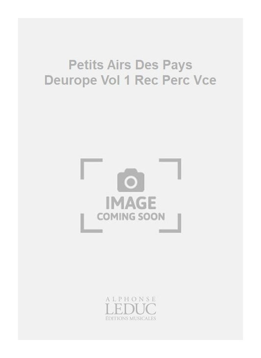 Petits Airs des Pays d'Europe, vol. 1 - flûte à bec, percussion, voix | Rudolf Schmidt-Wunstorf