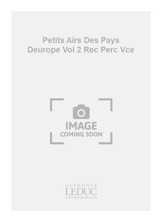 Petits Airs des Pays d'Europe, vol. 2 - flûte à bec, percussion, voix | Rudolf Schmidt-Wunstorf