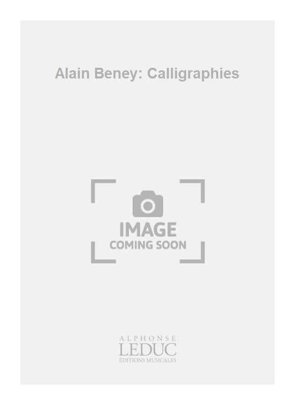 Alain Beney: Calligraphies | A. Beney | Quatuor de flûtes