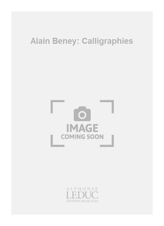 Alain Beney: Calligraphies | A. Beney | Quatuor de flûtes