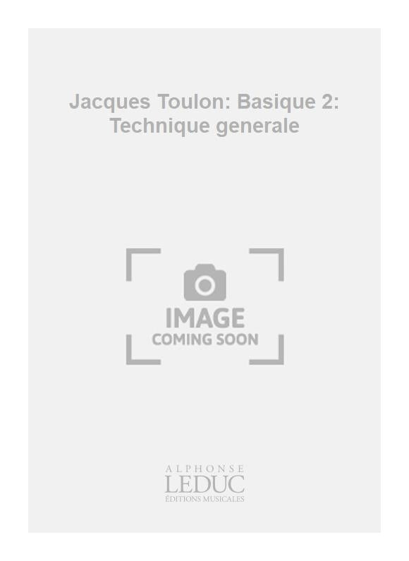 Jacques Toulon: Basique 2: Technique générale | Trombone