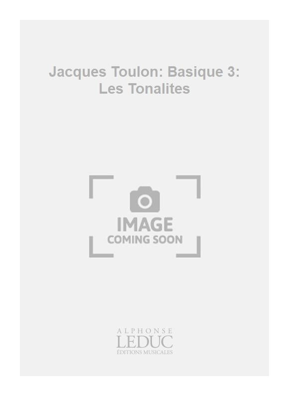 Jacques Toulon: Basique 3: Les Tonalites | Trombone