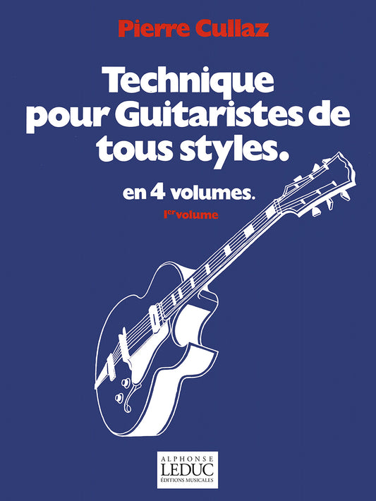 Technique Pour Guitaristes de Tous Styles Vol 1 | Pierre Cullaz
