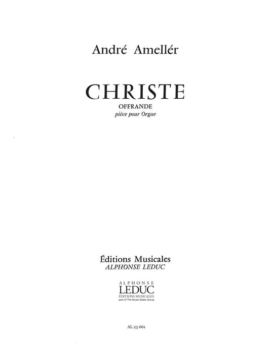 Christe-Offrande Op.248 | André Ameller | Orgue