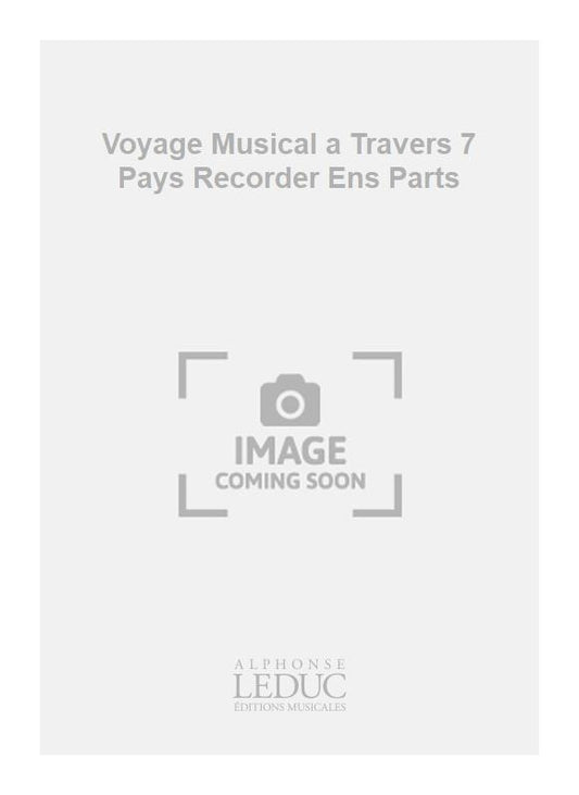 Voyage musical à travers 7 pays - ensemble de flûtes à bec - parties | Nuri El-Ruheibany