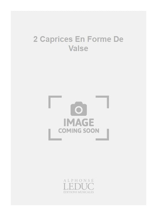 2 Caprices En Forme De Valse | Bonneau | Flûte