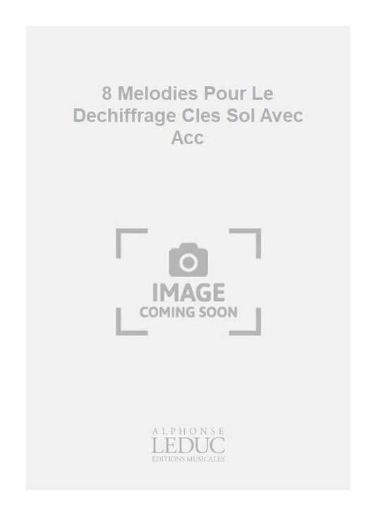 8 Mélodies Pour Le Déchiffrage Cles Sol Avec Acc | Jean-Paul Holstein | Ensemble flexible | Jeu de parties | AL25778