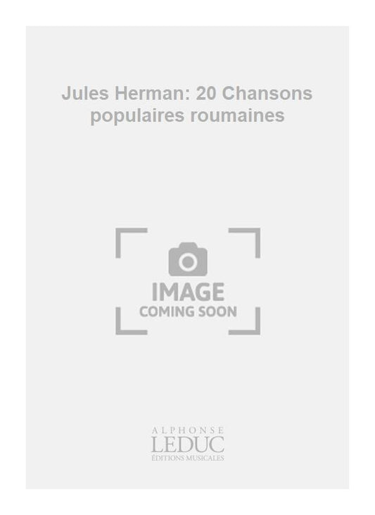 Jules Herman: 20 Chansons populaires roumaines | Flûte à bec