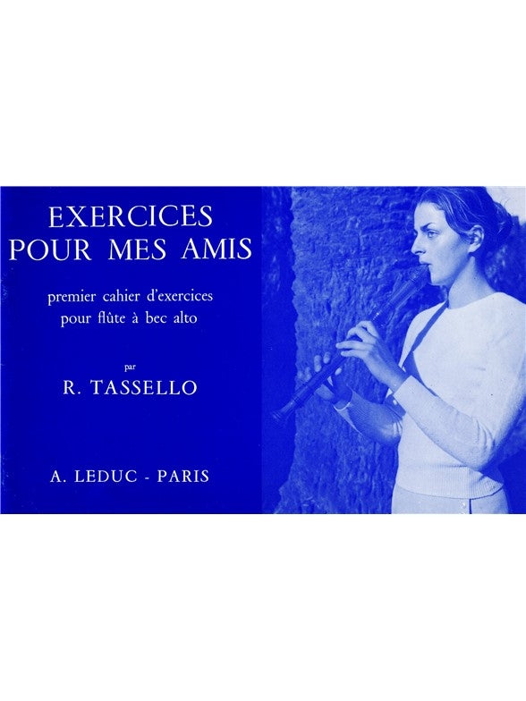 Exercices Pour Mes Amis | Tassello | Flûte à bec | Livre | AL25795