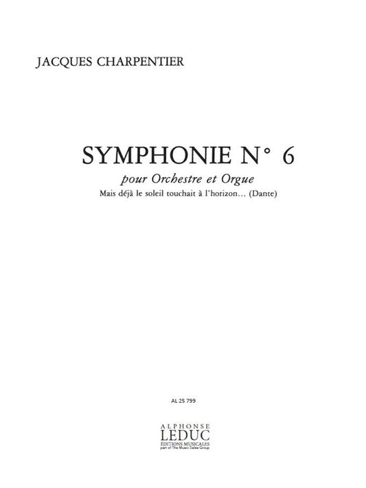 Symphonie N06 -Orch.Et Orgue | Jacques Charpentier