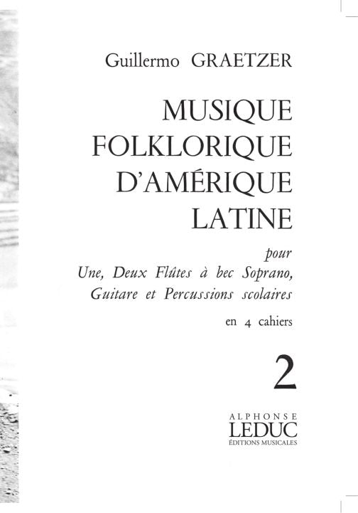 Graetzer Musique Folklorique Damerique Latine V 2 | Jos Wuytack