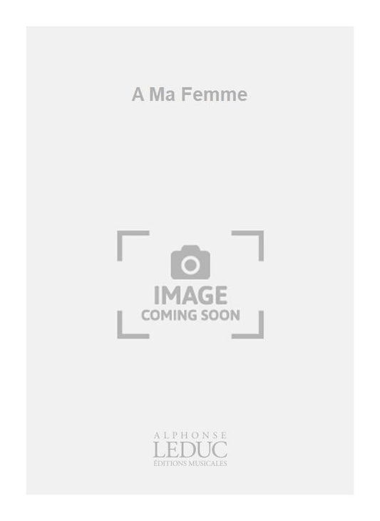 A Ma Femme | Jacques Chailley | Voix