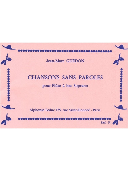Chansons sans paroles, pour flûte à bec soprano seule | Henri Guédon