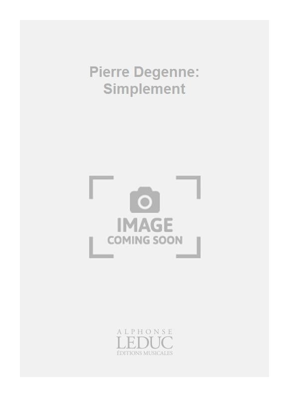 Pierre Degenne: Simplement | Pierre Degenne | Flûte