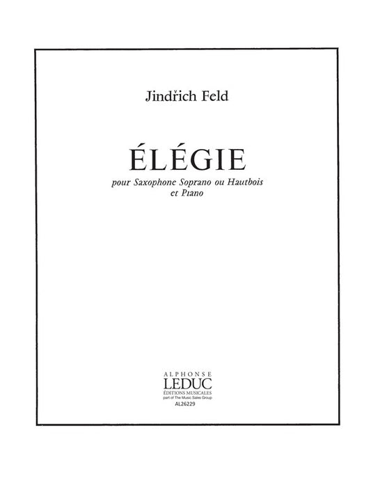 Jindrich Feld: Elegie de Jindrich Feld, Partition pour saxophone soprano et Piano