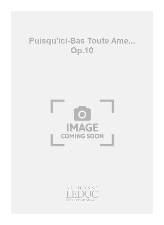 Puisqu'ici-Bas Toute Ame... Op.10 | Gabriel Fauré | Voix