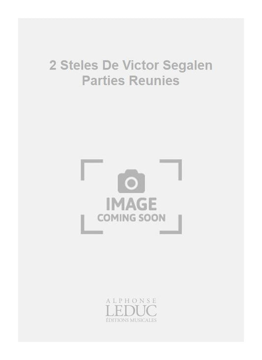2 Steles De Victor Segalen Parties Reunies | Georges Migot