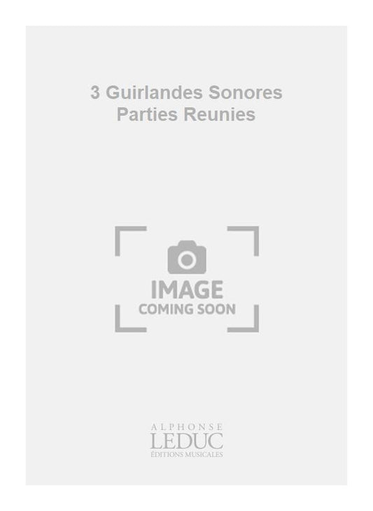 3 Guirlandes Sonores Parties Reunies | Georges Migot