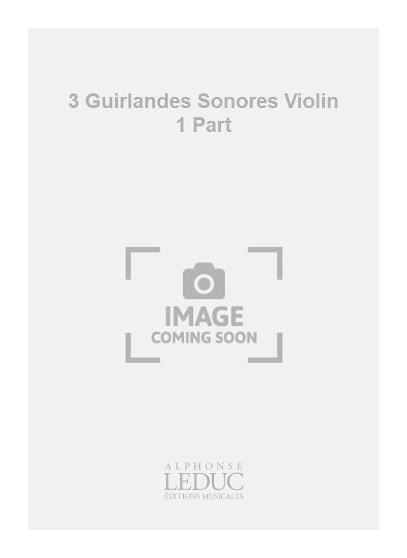 3 Guirlandes Sonores Violin 1 Part | Georges Migot | Violon