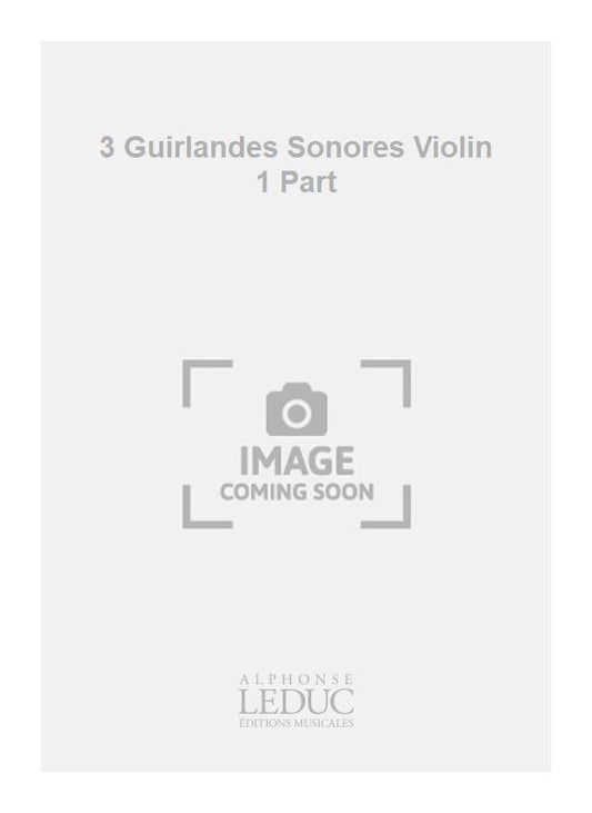 3 Guirlandes Sonores Violin 1 Part | Georges Migot | Violon