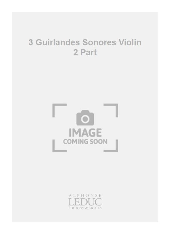 3 Guirlandes Sonores Violin 2 Part | Georges Migot | Violon