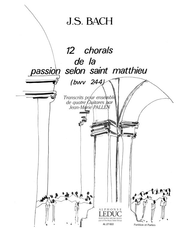 12 Chorals extraits de la Passion selon saint Matthieu | Johann Sebastian Bach