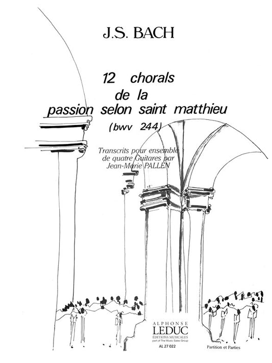 12 Chorals extraits de la Passion selon saint Matthieu | Johann Sebastian Bach