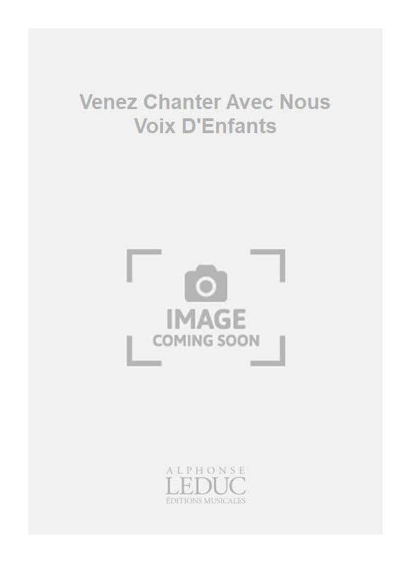 Venez Chanter Avec Nous Voix D'Enfants | Prevel | Chœur